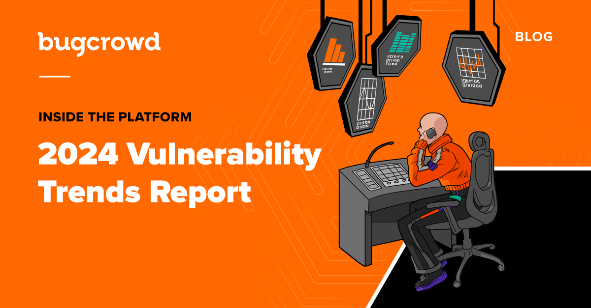Inside the Platform: Bugcrowd&#8217;s Vulnerability Trends Report